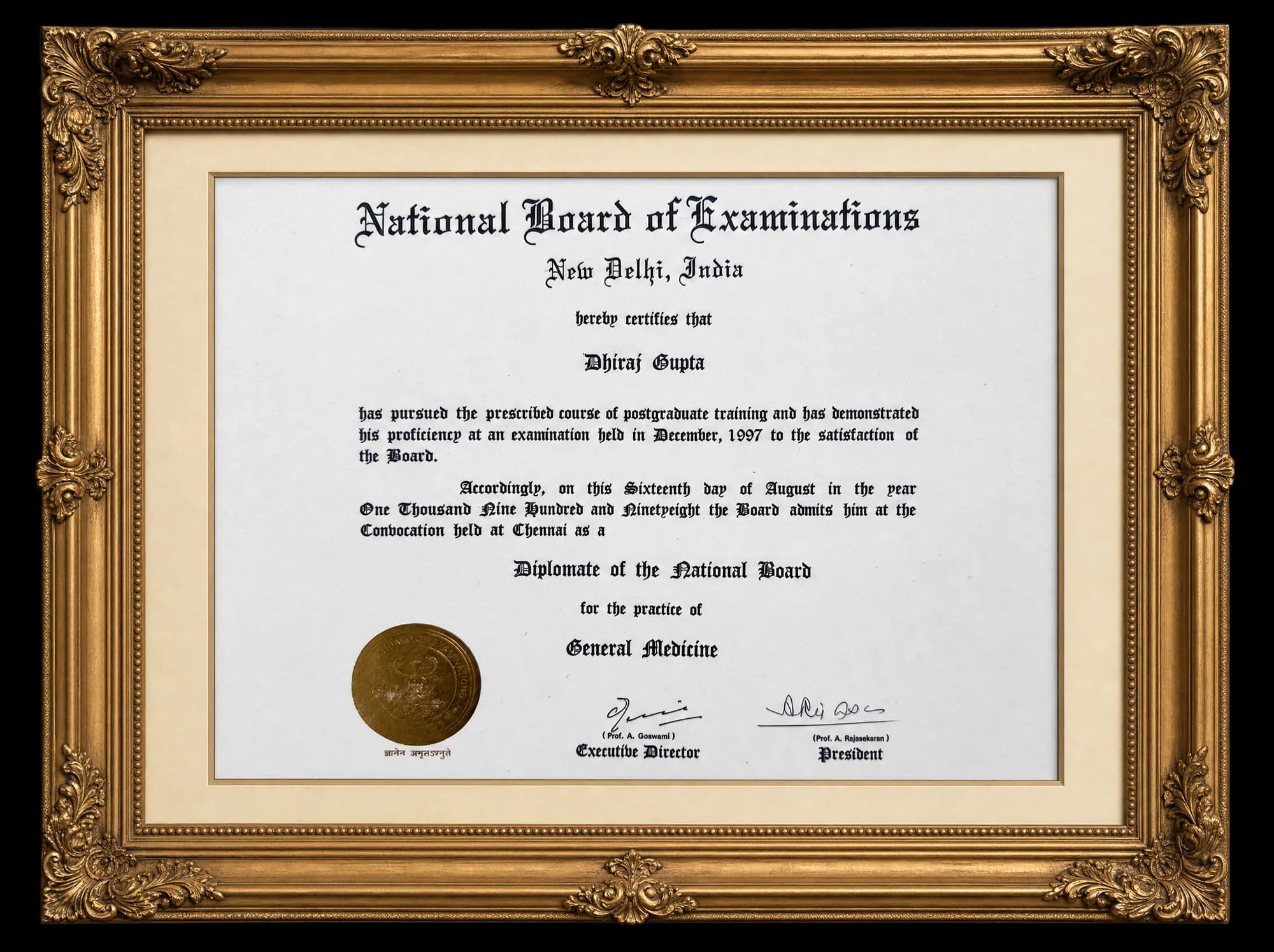 Diplomate of the National Board certificate in General Medicine awarded to Dhiraj Gupta by the National Board of Examinations, New Delhi.