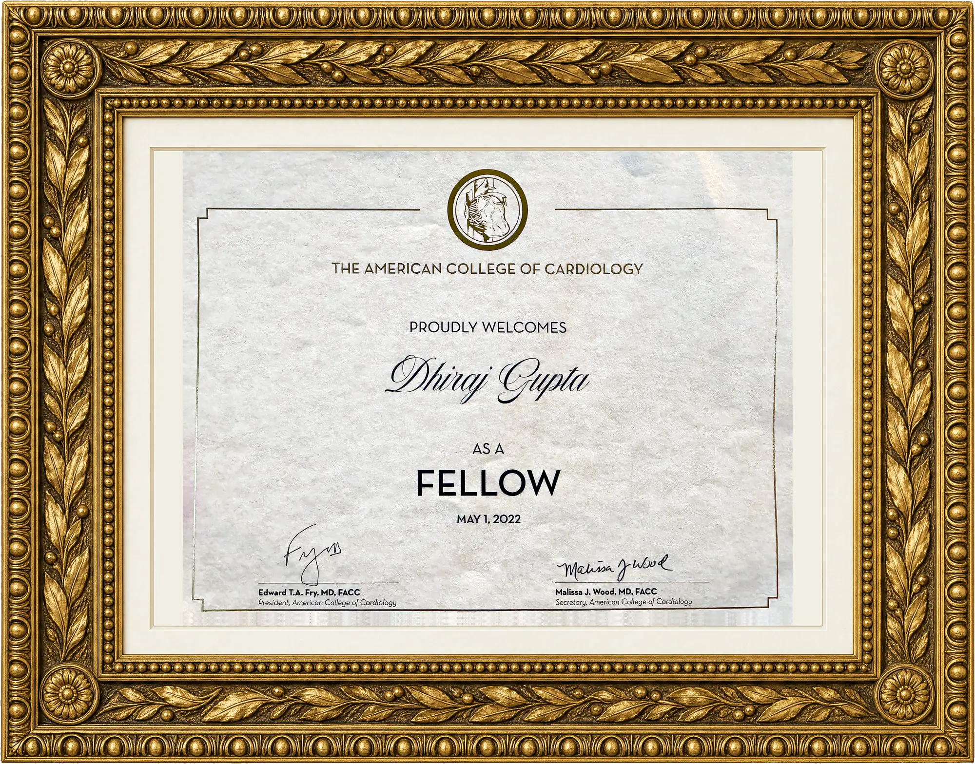 Certificate of the American College of Cardiology welcoming Dhiraj Gupta as a Fellow on 1 May 2022, signed by Edward T.A. Fry, President, and Malissa J. Wood, Secretary.